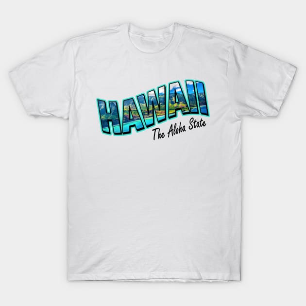 Hawaii The Aloha State T-Shirt by CMORRISON12345